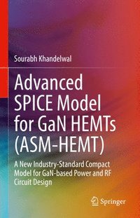 bokomslag Advanced SPICE Model for GaN HEMTs (ASM-HEMT)