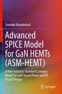 bokomslag Advanced SPICE Model for GaN HEMTs (ASM-HEMT)