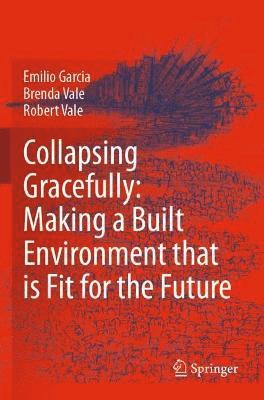 bokomslag Collapsing Gracefully: Making a Built Environment that is Fit for the Future