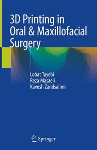 bokomslag 3D Printing in Oral & Maxillofacial Surgery