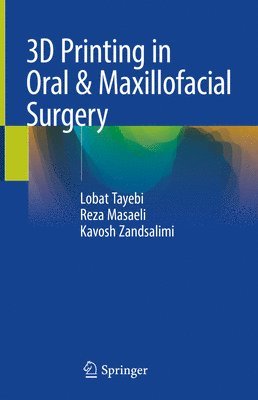 bokomslag 3D Printing in Oral & Maxillofacial Surgery