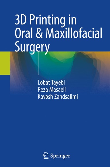 bokomslag 3D Printing in Oral & Maxillofacial Surgery