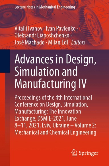 Vitalii Ivanov, Ivan Pavlenko, Oleksandr Liaposhchenko, José Machado, Milan Edl - Advances in Design, Simulation and Manufacturing IV, Häftad