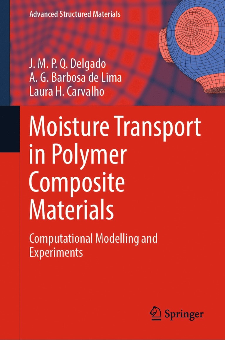 J.M.P.Q. Delgado, A. G. Barbosa de Lima, Laura H. Carvalho, J. M. P. Q. Delgado, A. G. Barbosa De Lima - Moisture Transport in Polymer Composite Materials, Inbunden