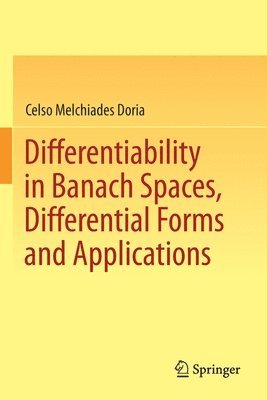 Differentiability in Banach Spaces, Differential Forms and Applications 1
