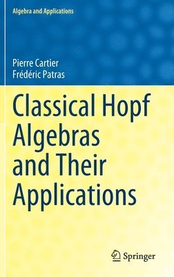 bokomslag Classical Hopf Algebras and Their Applications