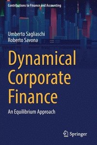 bokomslag Dynamical Corporate Finance