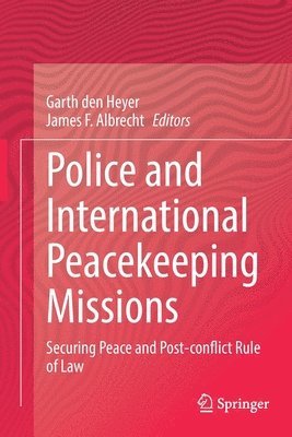 Garth den Heyer, James F. Albrecht, Garth Den Heyer - Police and International Peacekeeping Missions, Häftad