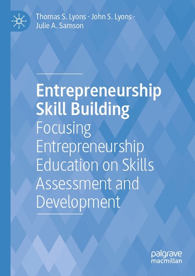Thomas S. Lyons, John S. Lyons, Julie A. Samson - Entrepreneurship Skill Building, Häftad