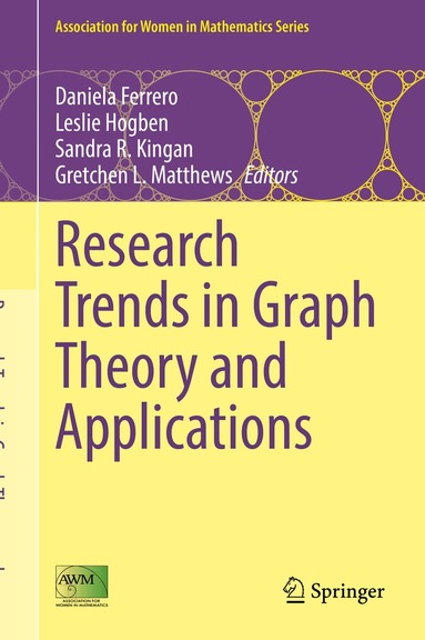 Daniela Ferrero, Leslie Hogben, Sandra R. Kingan, Gretchen L. Matthews - Research Trends in Graph Theory and Applications, Inbunden