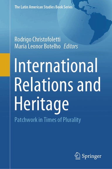 Rodrigo Christofoletti, Maria Leonor Botelho - International Relations and Heritage, Inbunden
