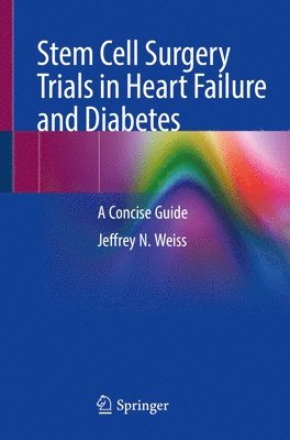 Stem Cell Surgery Trials in Heart Failure and Diabetes 1