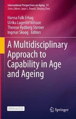 A Multidisciplinary Approach to Capability in Age and Ageing 1