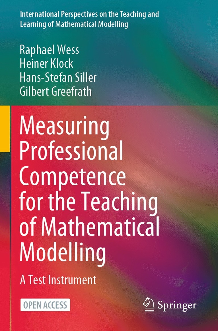 Raphael Wess, Heiner Klock, Hans-Stefan Siller, Gilbert Greefrath - Measuring Professional Competence for the Teaching of Mathematical Modelling, Häftad