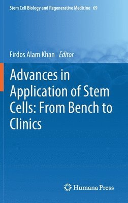 Advances in Application of Stem Cells: From Bench to Clinics 1