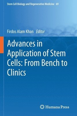 Firdos Alam Khan - Advances in Application of Stem Cells: From Bench to Clinics, Häftad