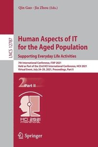bokomslag Human Aspects of IT for the Aged Population. Supporting Everyday Life Activities