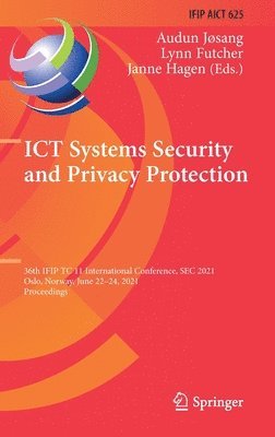 Audun Jøsang, Lynn Futcher, Janne Hagen - ICT Systems Security and Privacy Protection, Inbunden