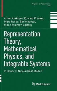 bokomslag Representation Theory, Mathematical Physics, and Integrable Systems