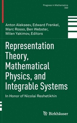 bokomslag Representation Theory, Mathematical Physics, and Integrable Systems
