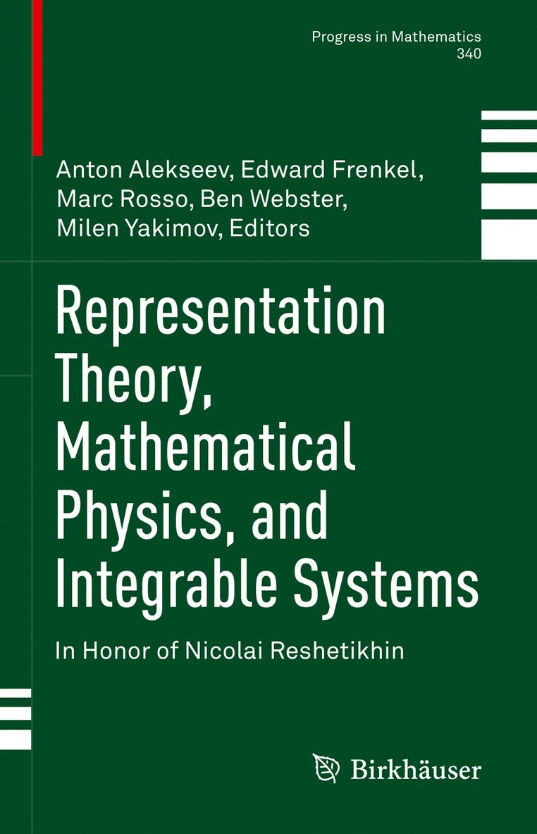 Anton Alekseev, Edward Frenkel, Marc Rosso, Ben Webster, Milen Yakimov - Representation Theory, Mathematical Physics, and Integrable Systems, Inbunden