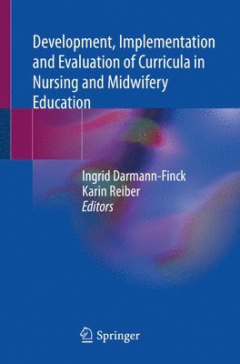 Development, Implementation and Evaluation of Curricula in Nursing and Midwifery Education 1
