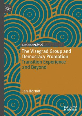 The Visegrad Group and Democracy Promotion 1