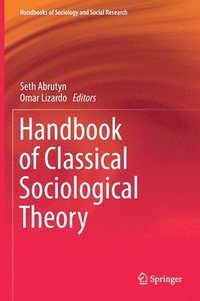 bokomslag Handbook of Classical Sociological Theory