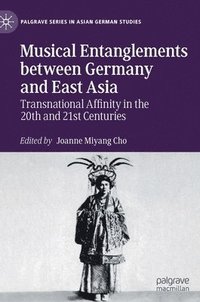 bokomslag Musical Entanglements between Germany and East Asia