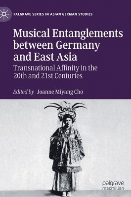 Musical Entanglements between Germany and East Asia 1
