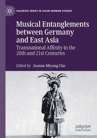 bokomslag Musical Entanglements between Germany and East Asia