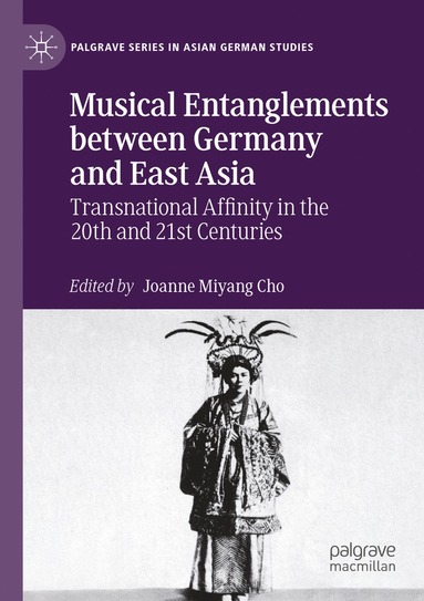 bokomslag Musical Entanglements between Germany and East Asia