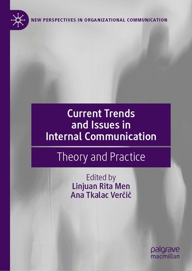 Linjuan Rita Men, Ana Tkalac Verčič - Current Trends and Issues in Internal Communication, Inbunden