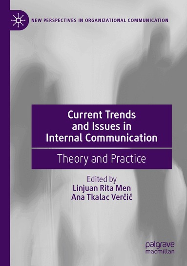 Linjuan Rita Men, Ana Tkalac Verčič - Current Trends and Issues in Internal Communication, Häftad