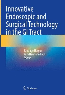 Innovative Endoscopic and Surgical Technology in the GI Tract 1