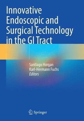 Innovative Endoscopic and Surgical Technology in the GI Tract 1