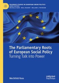 bokomslag The Parliamentary Roots of European Social Policy