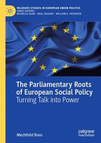 bokomslag The Parliamentary Roots of European Social Policy