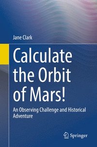 bokomslag Calculate the Orbit of Mars!