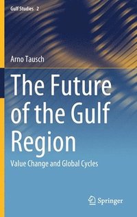 bokomslag The Future of the Gulf Region