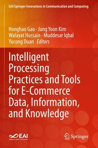 bokomslag Intelligent Processing Practices and Tools for E-Commerce Data, Information, and Knowledge