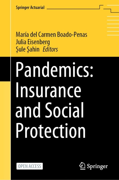María del Carmen Boado-Penas, Julia Eisenberg, Şule Şahin‬‬‬ - Pandemics: Insurance and Social Protection, Inbunden