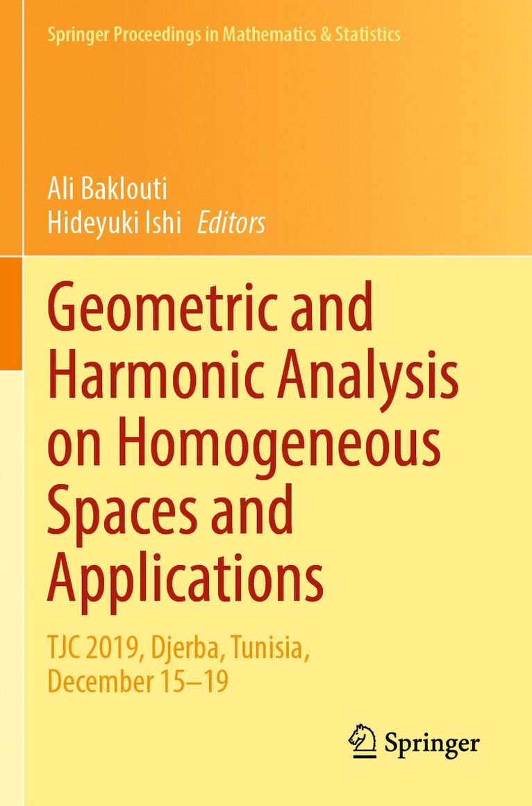 Ali Baklouti, Hideyuki Ishi - Geometric and Harmonic Analysis on Homogeneous Spaces and Applications, Häftad
