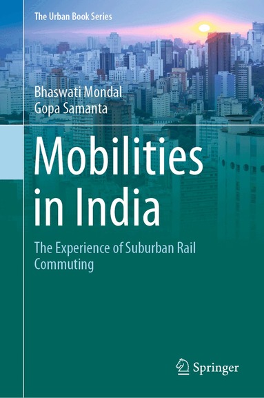 Bhaswati Mondal, Gopa Samanta - Mobilities in India, Inbunden