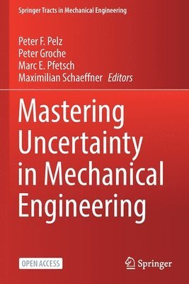 Mastering Uncertainty in Mechanical Engineering 1