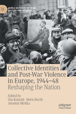 bokomslag Collective Identities and Post-War Violence in Europe, 194448