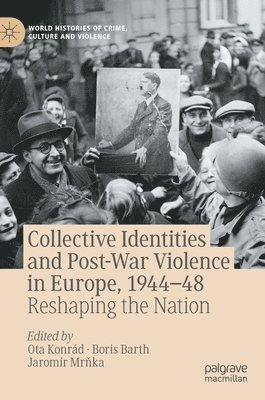 Collective Identities and Post-War Violence in Europe, 1944–48