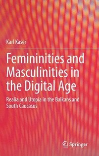 bokomslag Femininities and Masculinities in the Digital Age