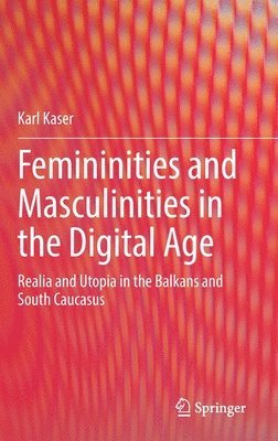 Femininities and Masculinities in the Digital Age 1