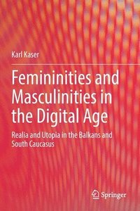 bokomslag Femininities and Masculinities in the Digital Age
